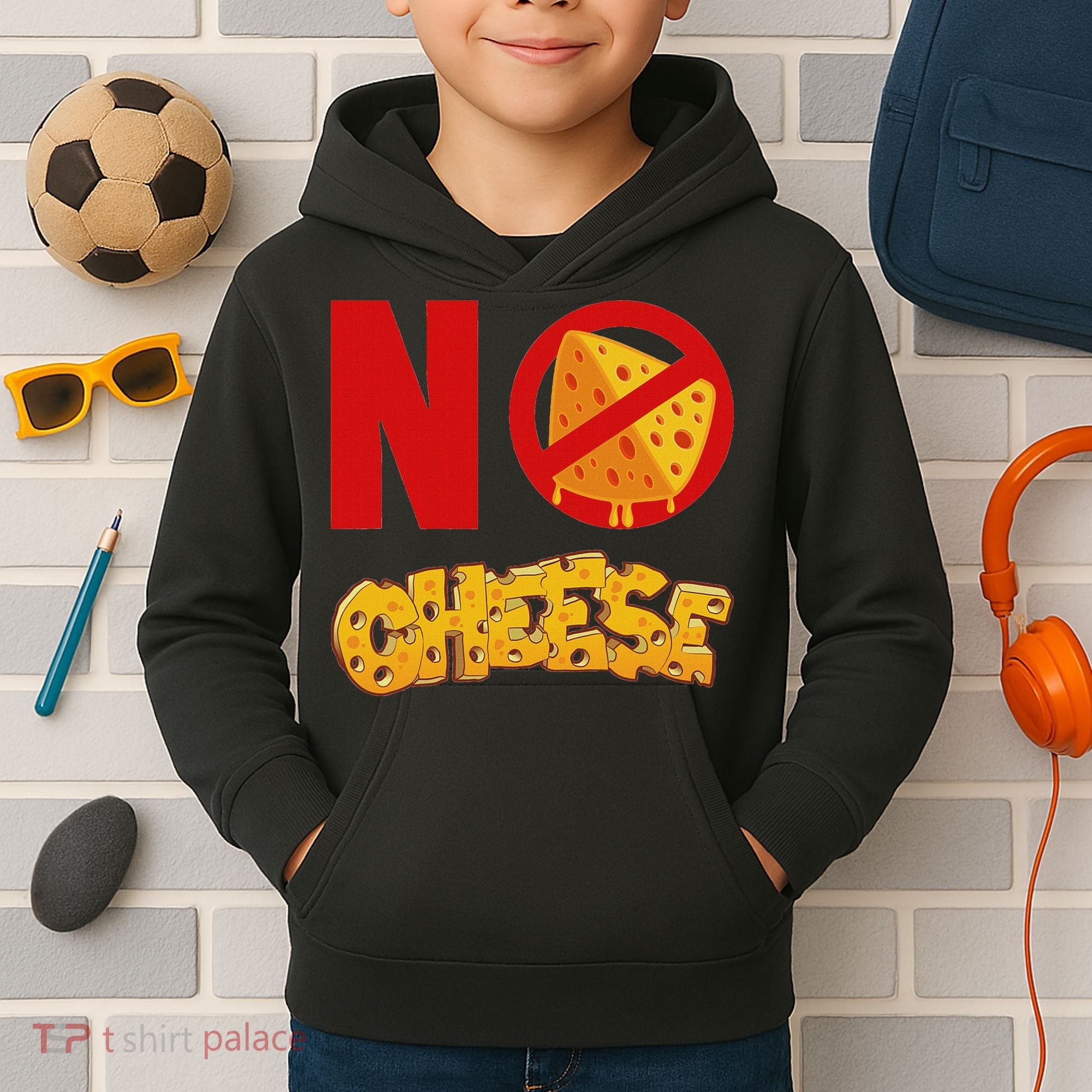 No Cheese For Those Who DonT Like Cheese Kids Hoodie