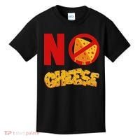 No Cheese For Those Who DonT Like Cheese Kids T-Shirt thumb 0