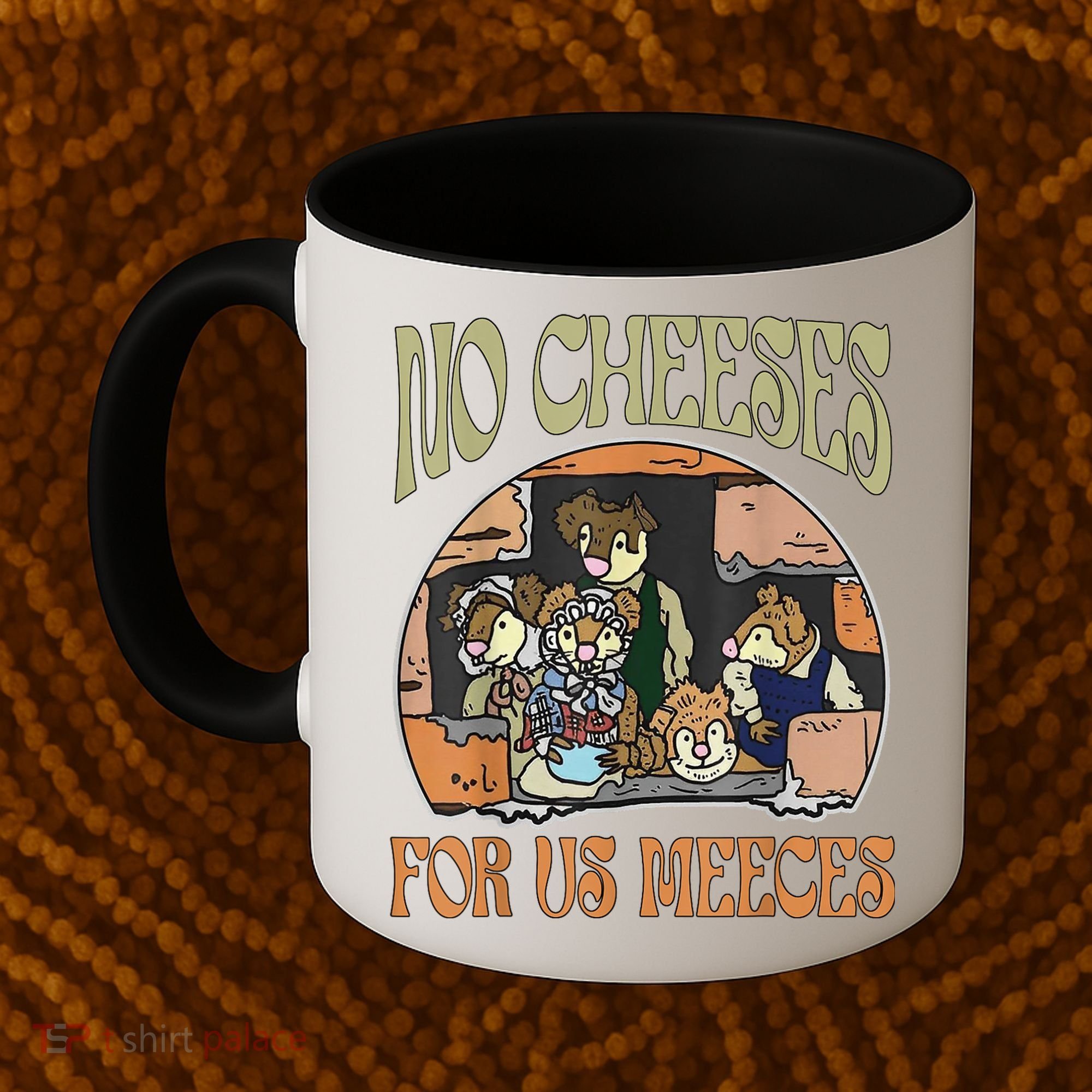 No Cheese For Us Meeces Coffee Mug