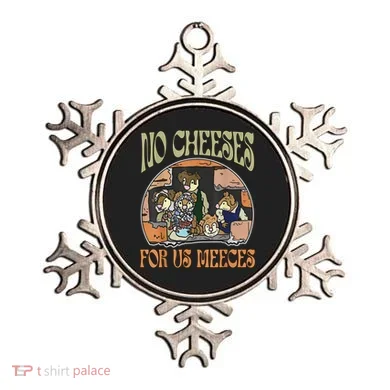 No Cheese For Us Meeces Ornament