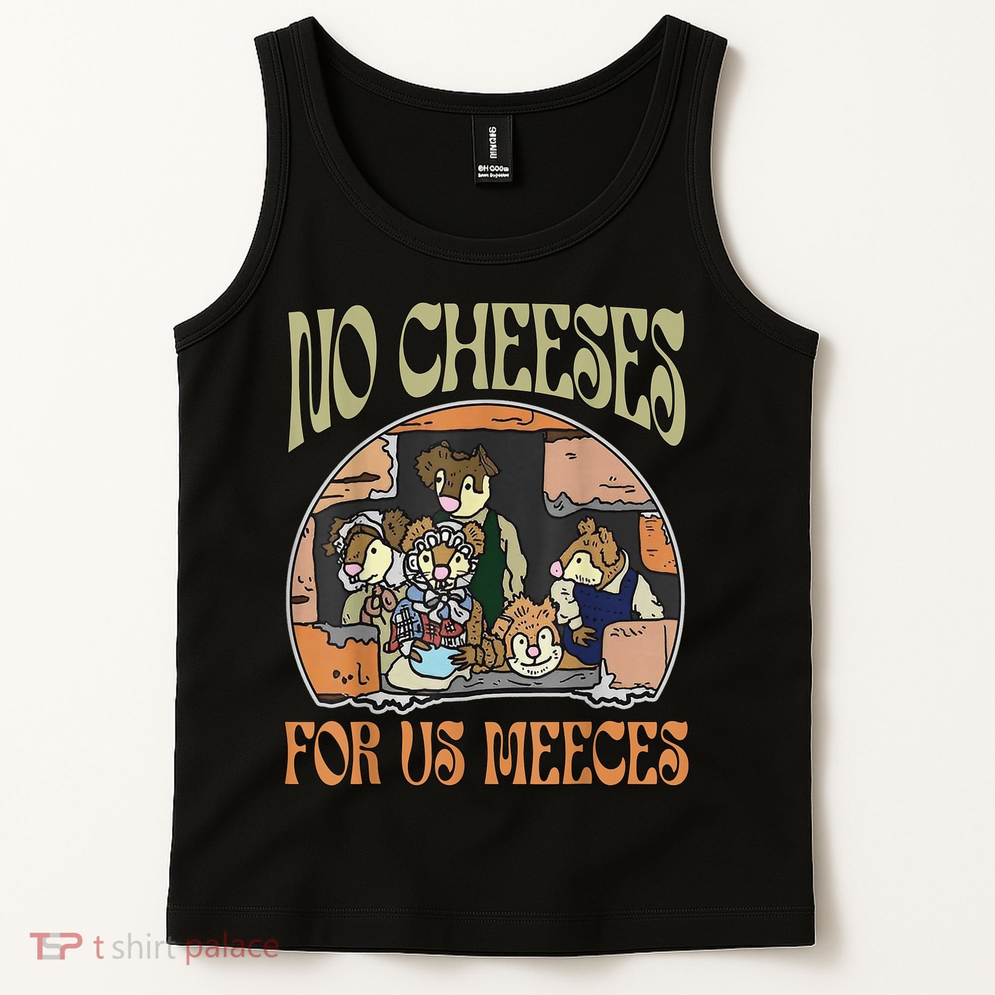 No Cheese For Us Meeces Tank Top
