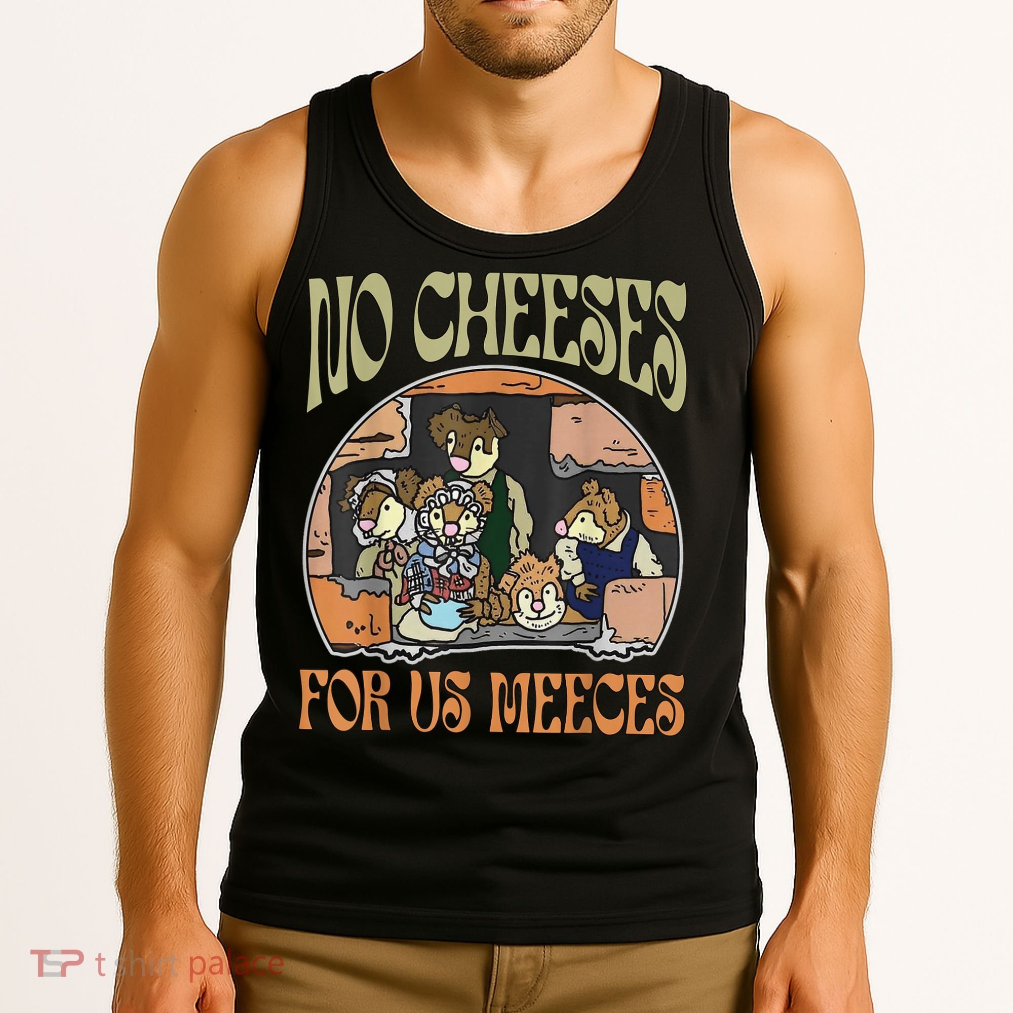 No Cheese For Us Meeces Tank Top
