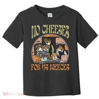 No Cheese For Us Meeces Toddler T-Shirt thumb 0