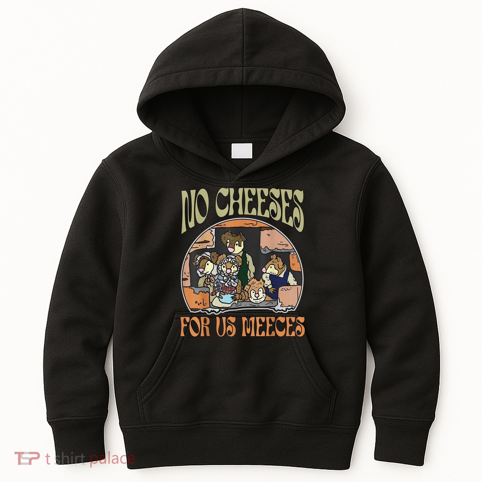 No Cheese For Us Meeces Kids Hoodie