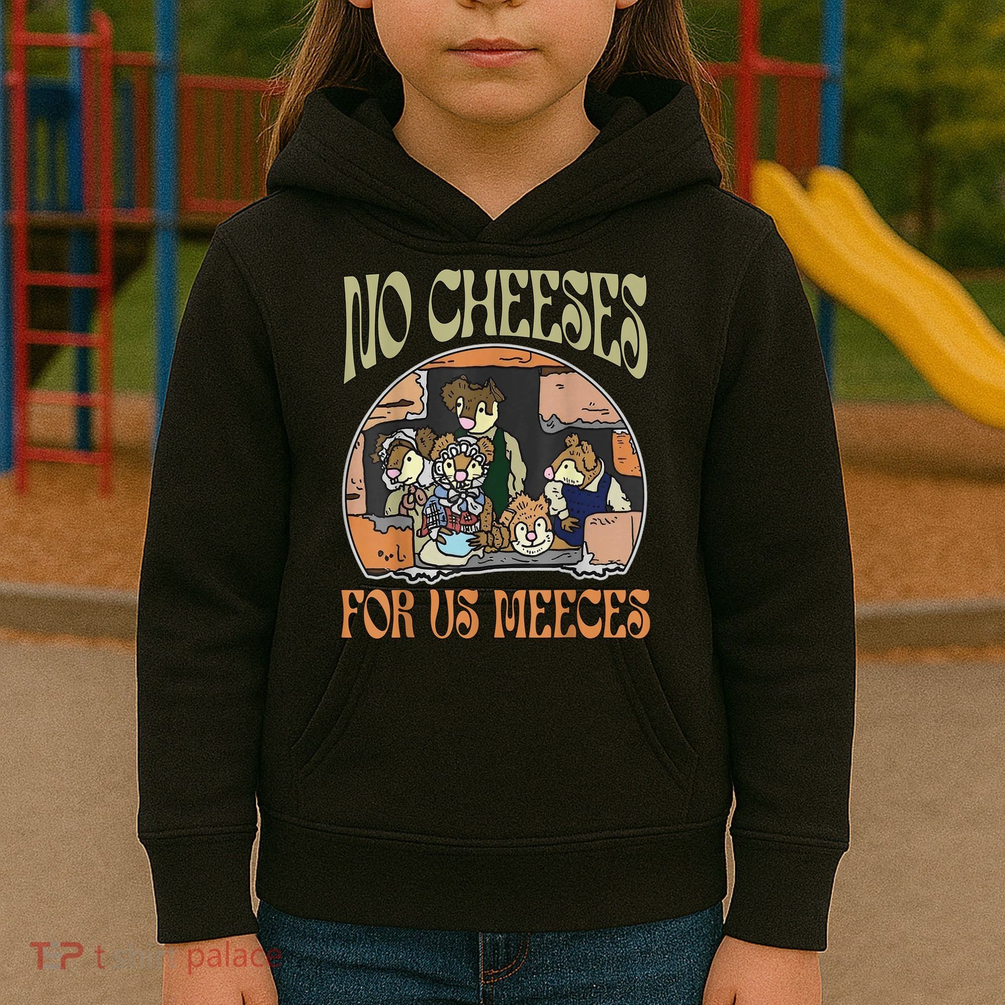 No Cheese For Us Meeces Kids Hoodie