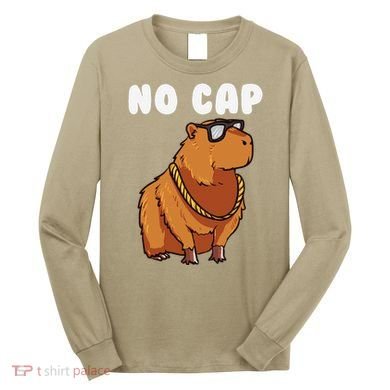 No Cap Funny Capybara Ok I Pull Up Dank Meme Long Sleeve Shirt