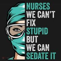 Nurse Can’T Fix Stupid But We Can Sedate It Funny Nurse Quote Women's Hoodie thumb 2