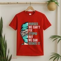 Nurse Can’T Fix Stupid But We Can Sedate It Funny Nurse Quote T-Shirt thumb 2