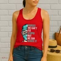 Nurse Can’T Fix Stupid But We Can Sedate It Funny Nurse Quote Women's Tank Top thumb 2