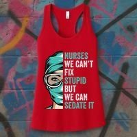 Nurse Can’T Fix Stupid But We Can Sedate It Funny Nurse Quote Women's Tank Top thumb 3