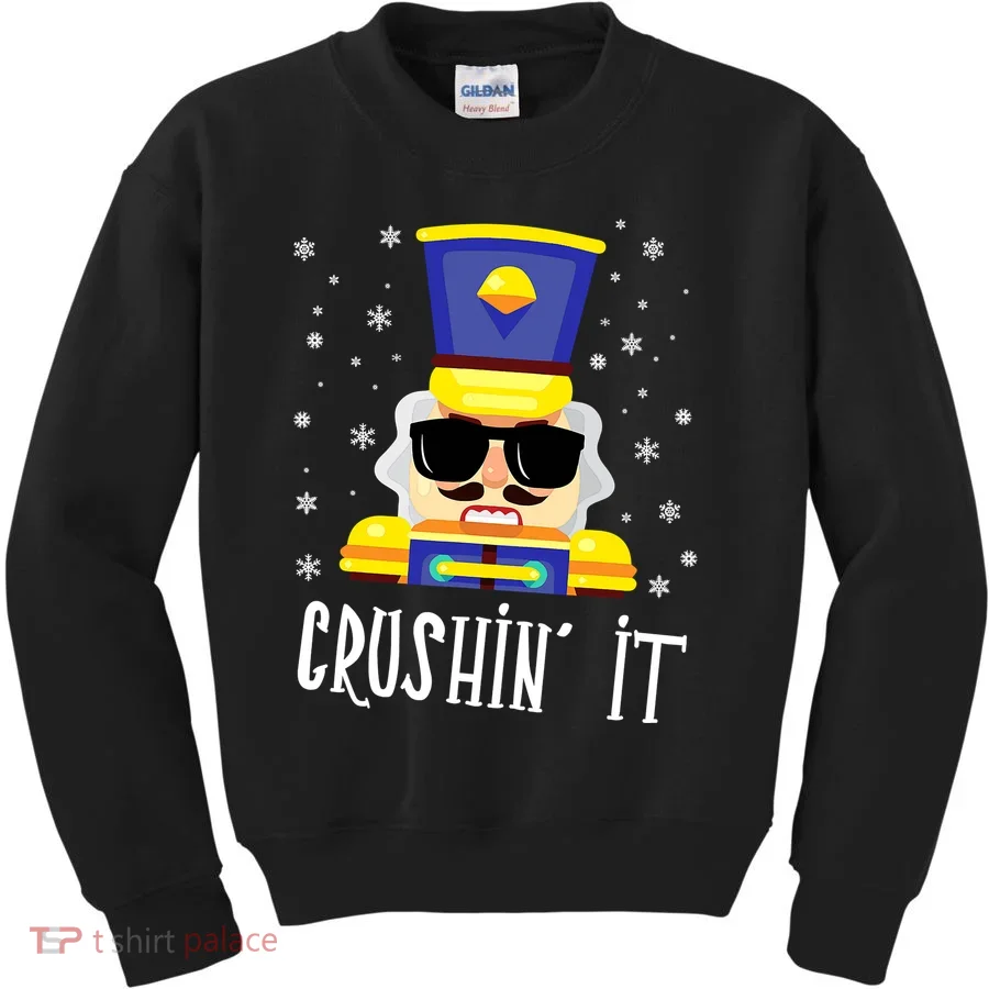 Nutcracker Crushin It Funny Christmas Kids Sweatshirt