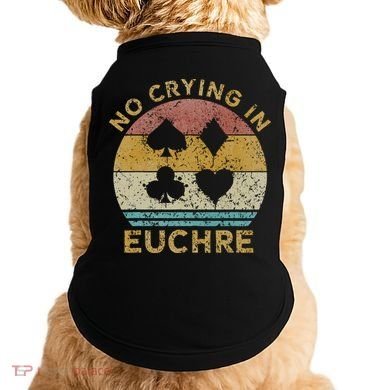 No Crying In Euchre Vintage Euchre Card Game Doggie Tank