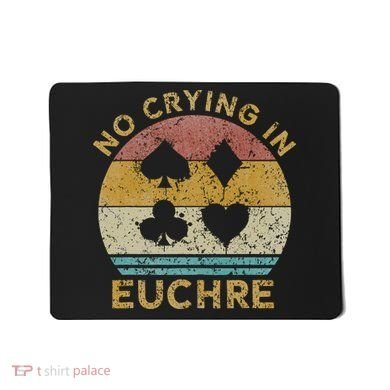 No Crying In Euchre Vintage Euchre Card Game Mousepad