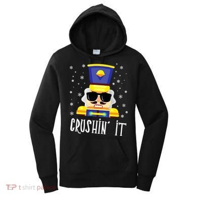 Nutcracker Crushin_ It Funny Christmas Nutcracker Xmas Women's Hoodie