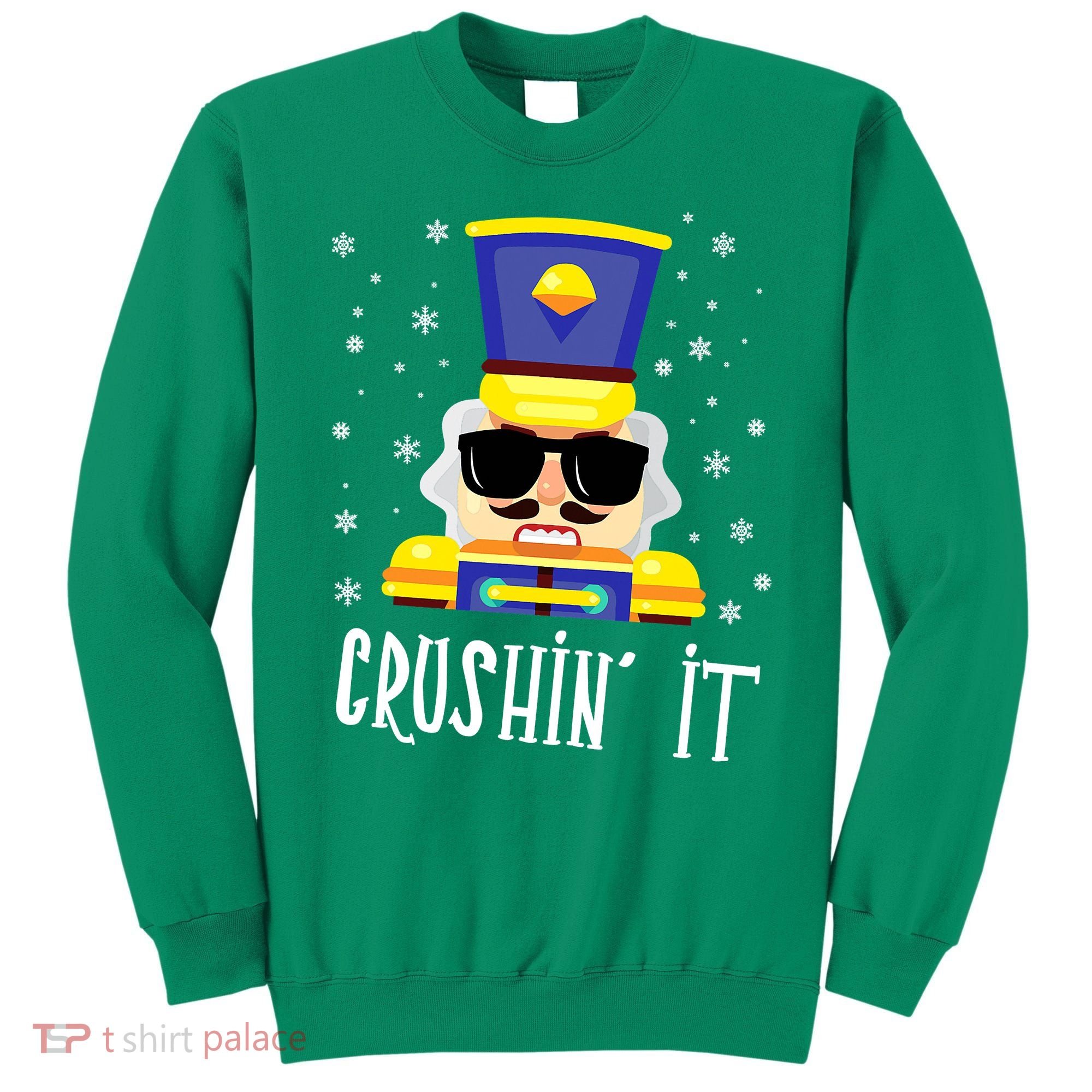 Nutcracker Crushin_ It Funny Christmas Nutcracker Xmas Sweatshirt