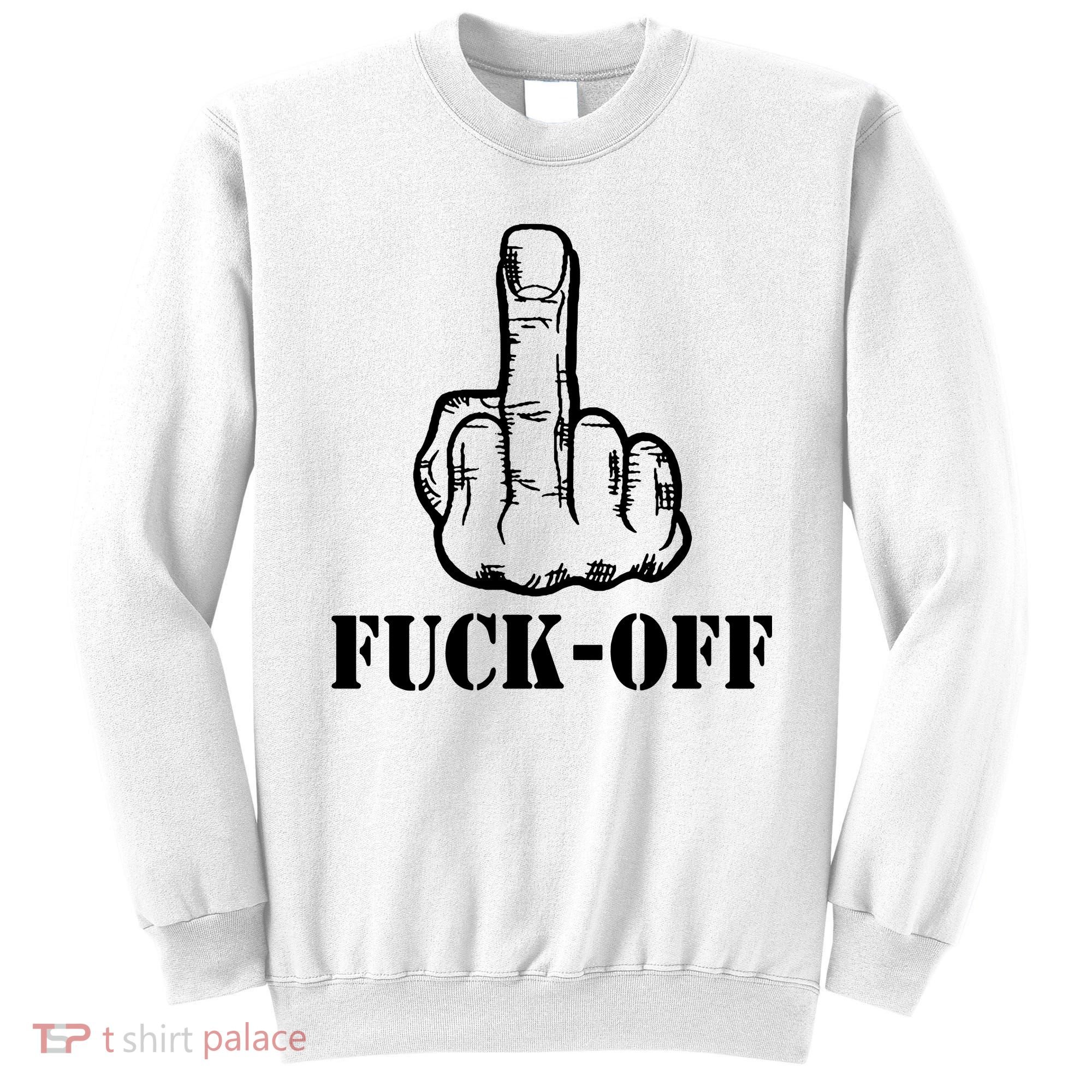 Newst Creative Middle Finger Despise Fuckoff Sweatshirt