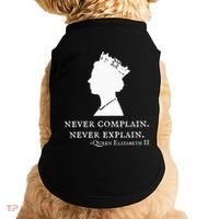 Never Complain Never Explain Queen Ii Elizabeth England Doggie Tank thumb 0