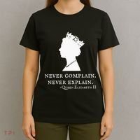 Never Complain Never Explain Queen Ii Elizabeth England T-Shirt thumb 4