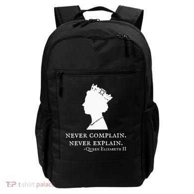Never Complain Never Explain Queen Ii Elizabeth England Backpack