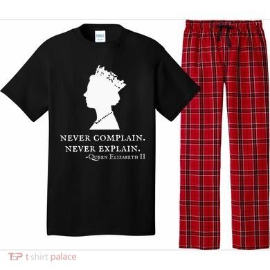 Never Complain Never Explain Queen Ii Elizabeth England Pajama Set