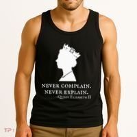 Never Complain Never Explain Queen Ii Elizabeth England Tank Top thumb 3