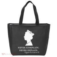 Never Complain Never Explain Queen Ii Elizabeth England Tote Bag thumb 0