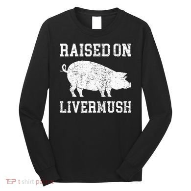 North Carolina Pride Raised On Livermush Long Sleeve Shirt