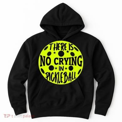 No Crying Pickleball Player Paddleball Lover Dink Funny Hoodie