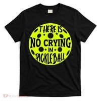 No Crying Pickleball Player Paddleball Lover Dink Funny T-Shirt thumb 0