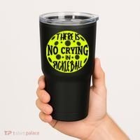 No Crying Pickleball Player Paddleball Lover Dink Funny Tumbler thumb 2