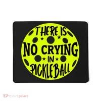 No Crying Pickleball Player Paddleball Lover Dink Funny Mousepad thumb 0