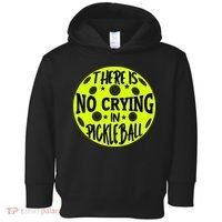 No Crying Pickleball Player Paddleball Lover Dink Funny Toddler Hoodie thumb 0
