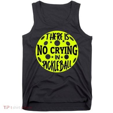 No Crying Pickleball Player Paddleball Lover Dink Funny Tank Top