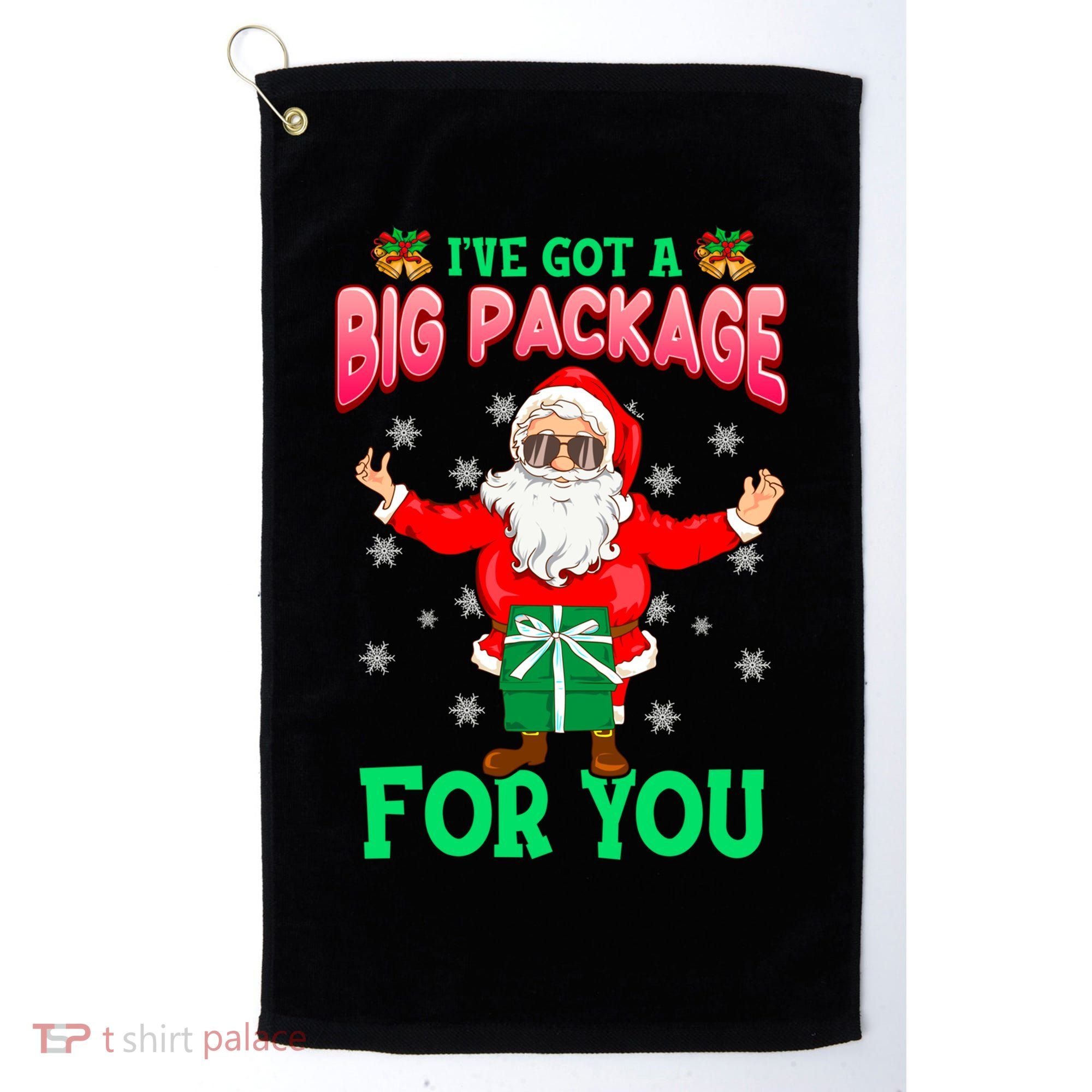 Naughty Christmas Santa Ive Got A Big Package For You Cool Gift Golf Towel