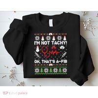 Nurse Christmas Stethoscope Rn Lpn Scrub Xmas Im Not Tachy Sweatshirt thumb 2