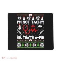 Nurse Christmas Stethoscope Rn Lpn Scrub Xmas Im Not Tachy Mousepad thumb 0