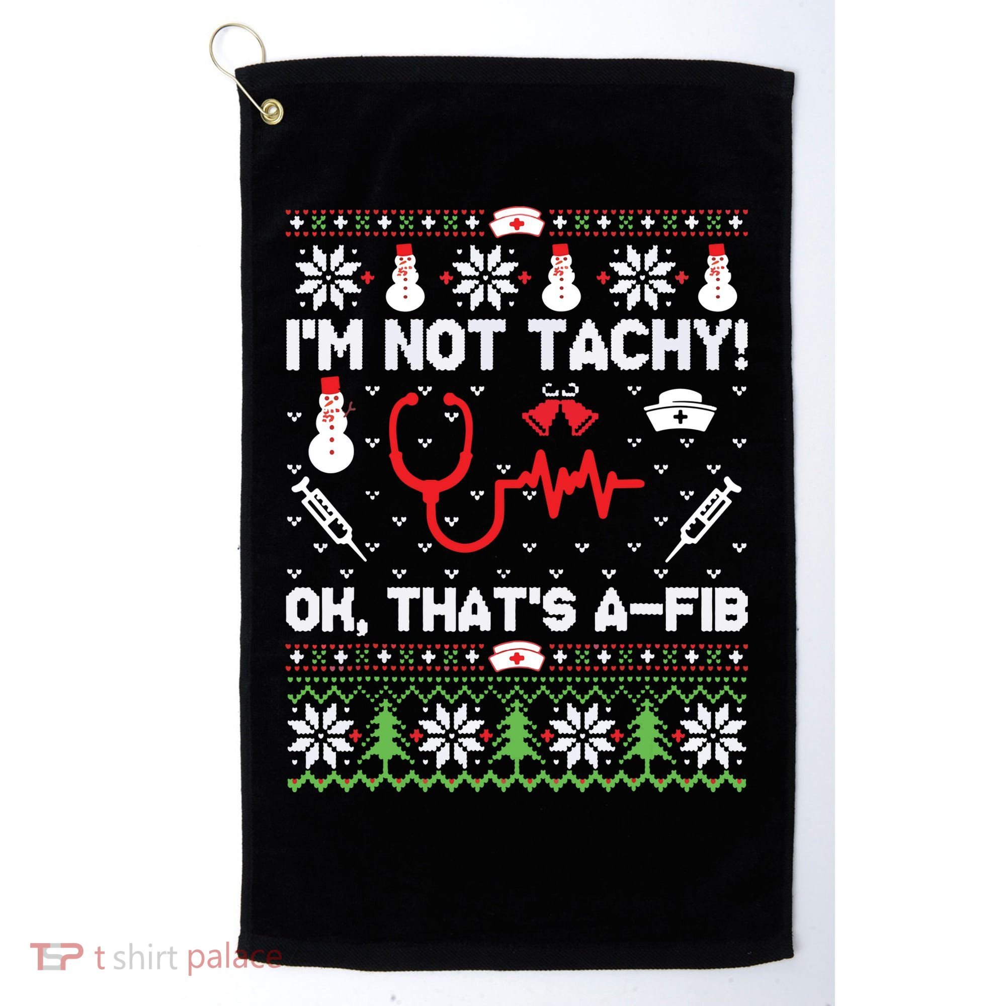 Nurse Christmas Stethoscope Rn Lpn Scrub Xmas Im Not Tachy Golf Towel
