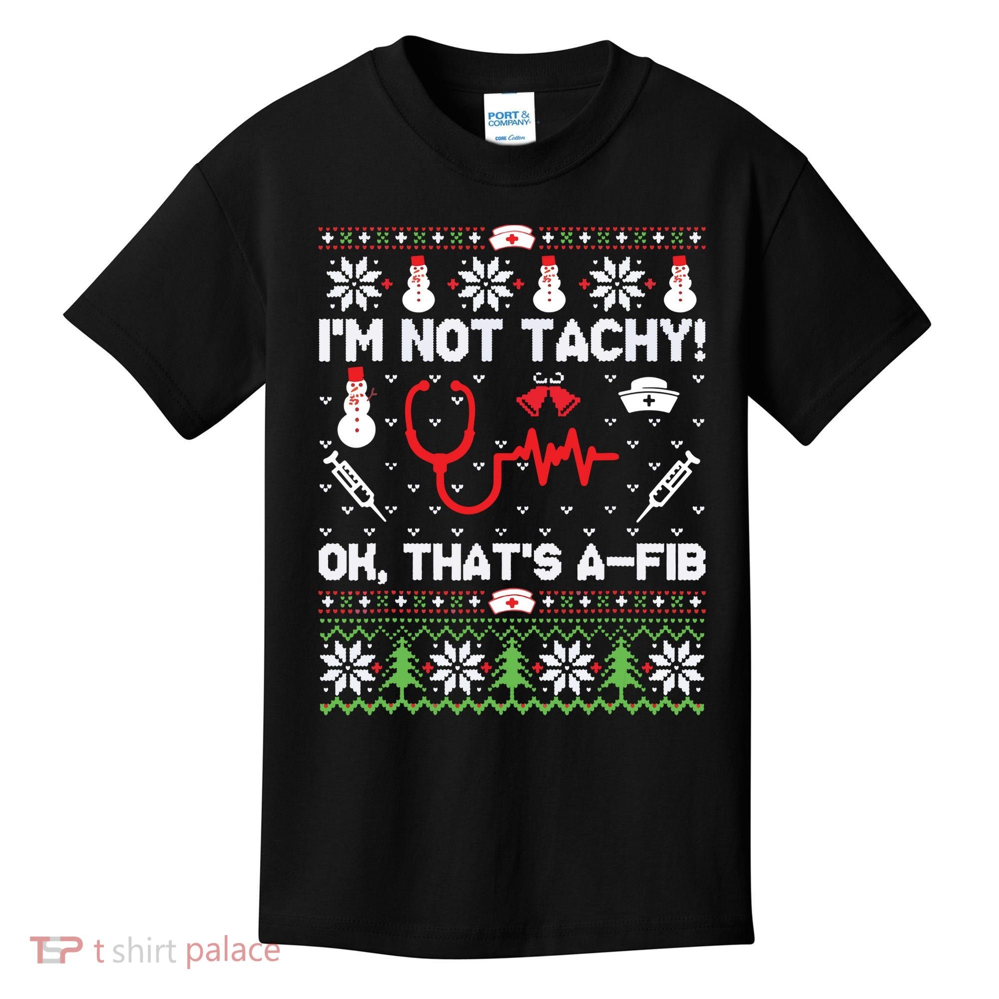 Nurse Christmas Stethoscope Rn Lpn Scrub Xmas Im Not Tachy Kids T-Shirt