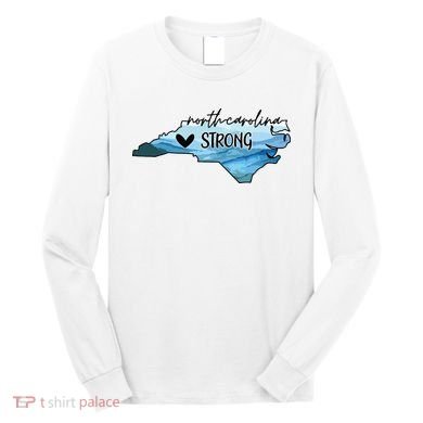 North Carolina Strong Western Nc Hurricane Long Sleeve Shirt