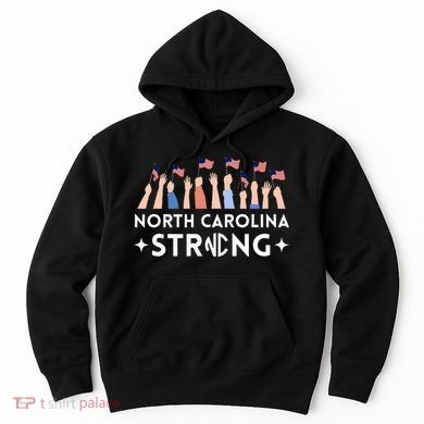 North Carolina Strong Support Nc Flag Hoodie