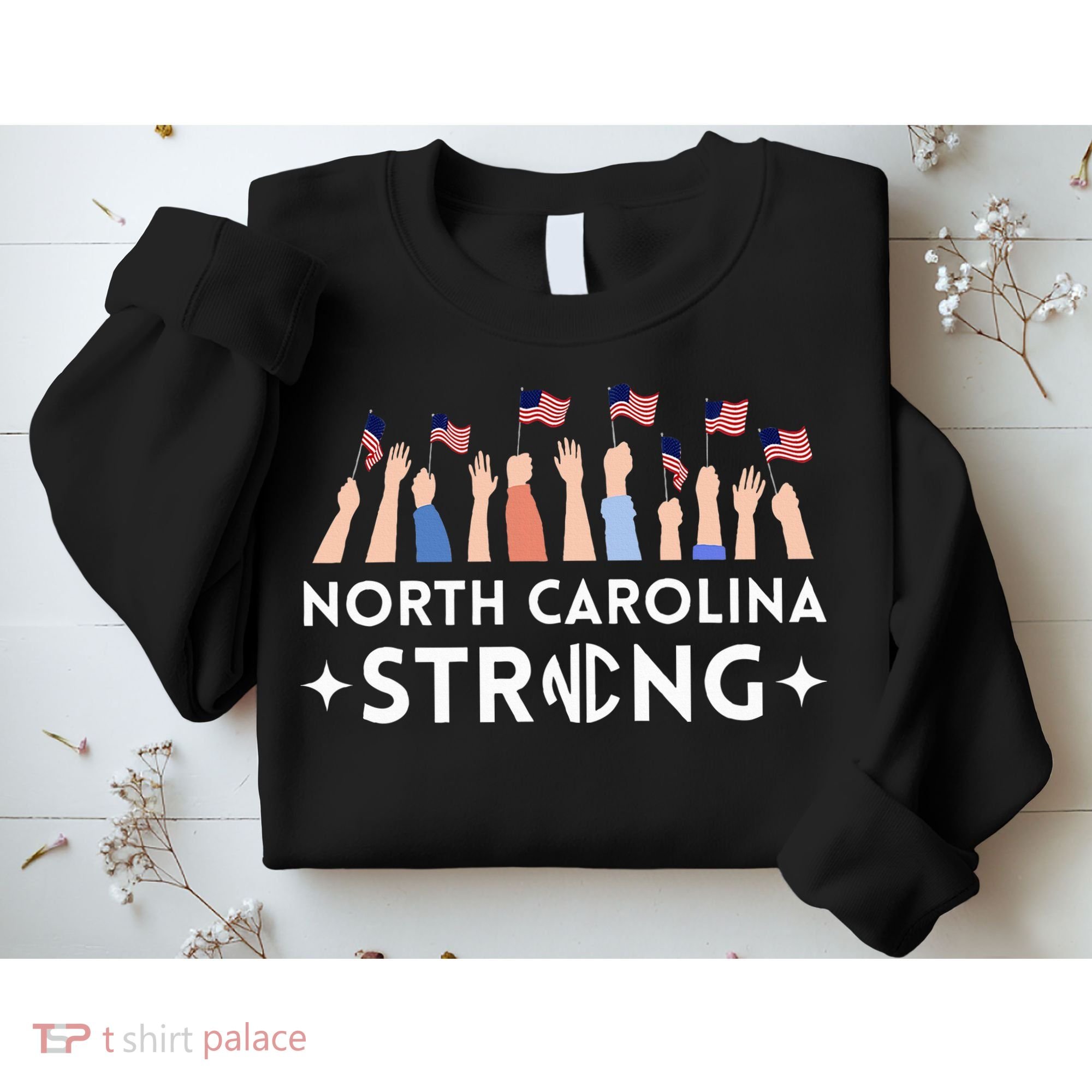 North Carolina Strong Support Nc Flag Sweatshirt