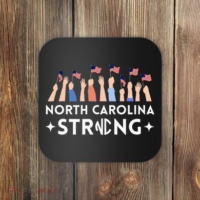 North Carolina Strong Support Nc Flag Coaster