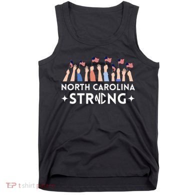 North Carolina Strong Support Nc Flag Tank Top