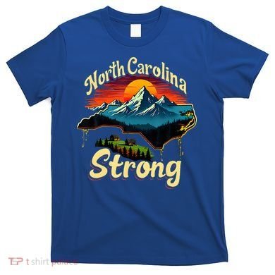 North Carolina Strong Strong Nc State Support T-Shirt