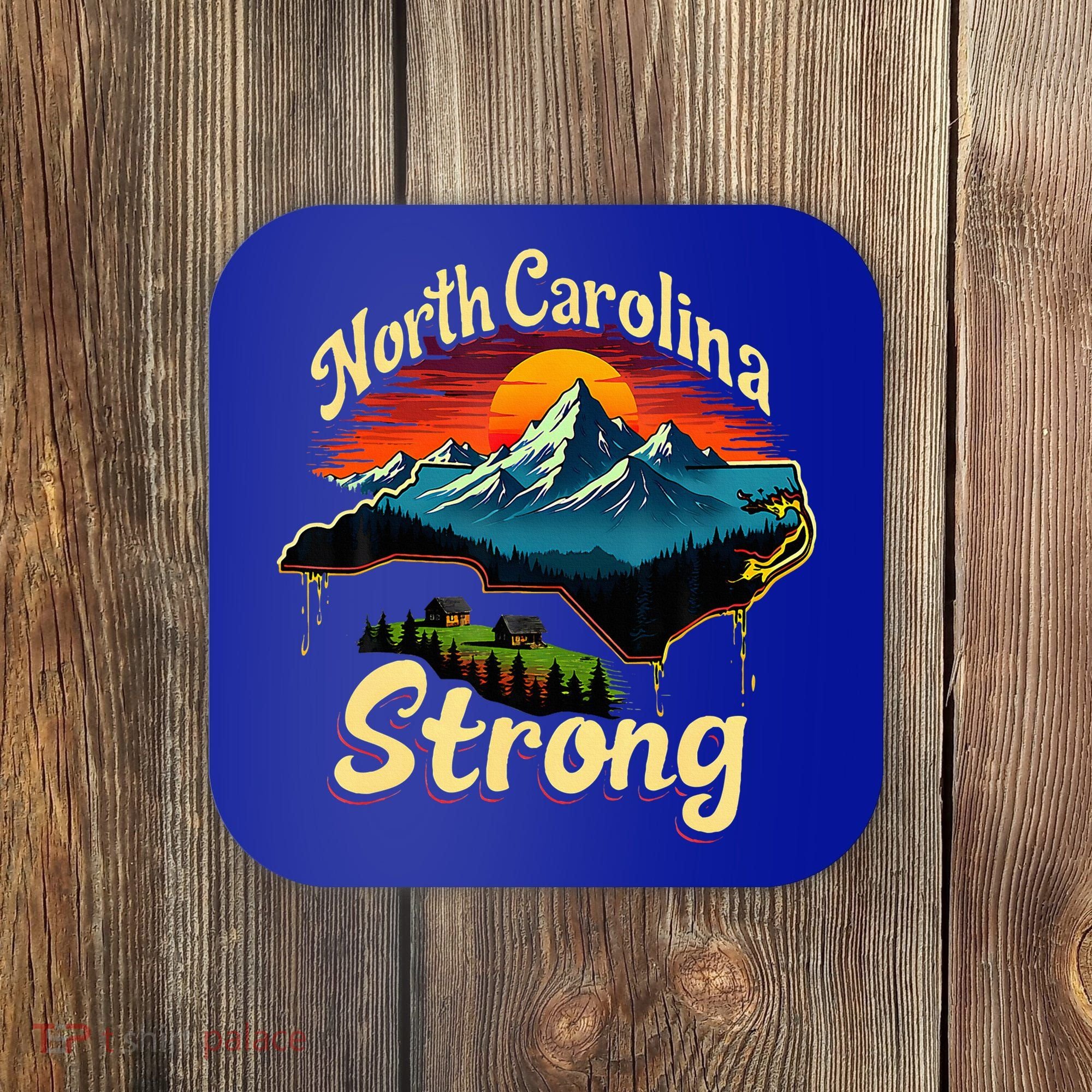 North Carolina Strong Strong Nc State Support Coaster