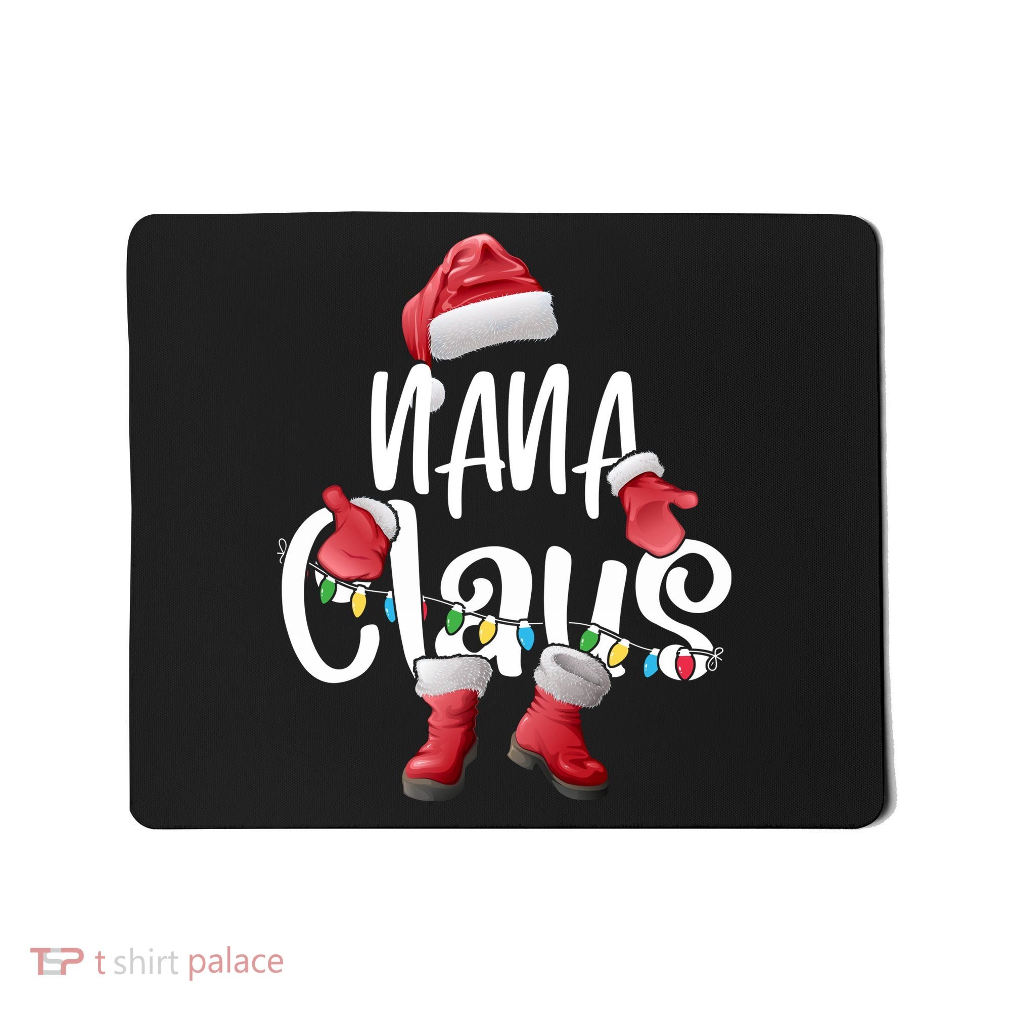 Nana Claus Shirt Santa Hat Matching Christmas Family Group Mousepad