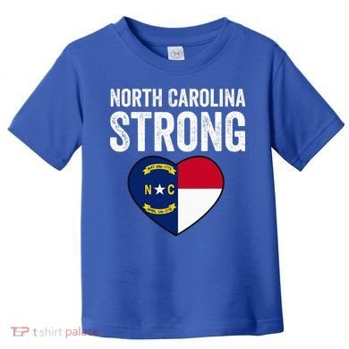 North Carolina Strong With Nc State And Love Toddler T-Shirt