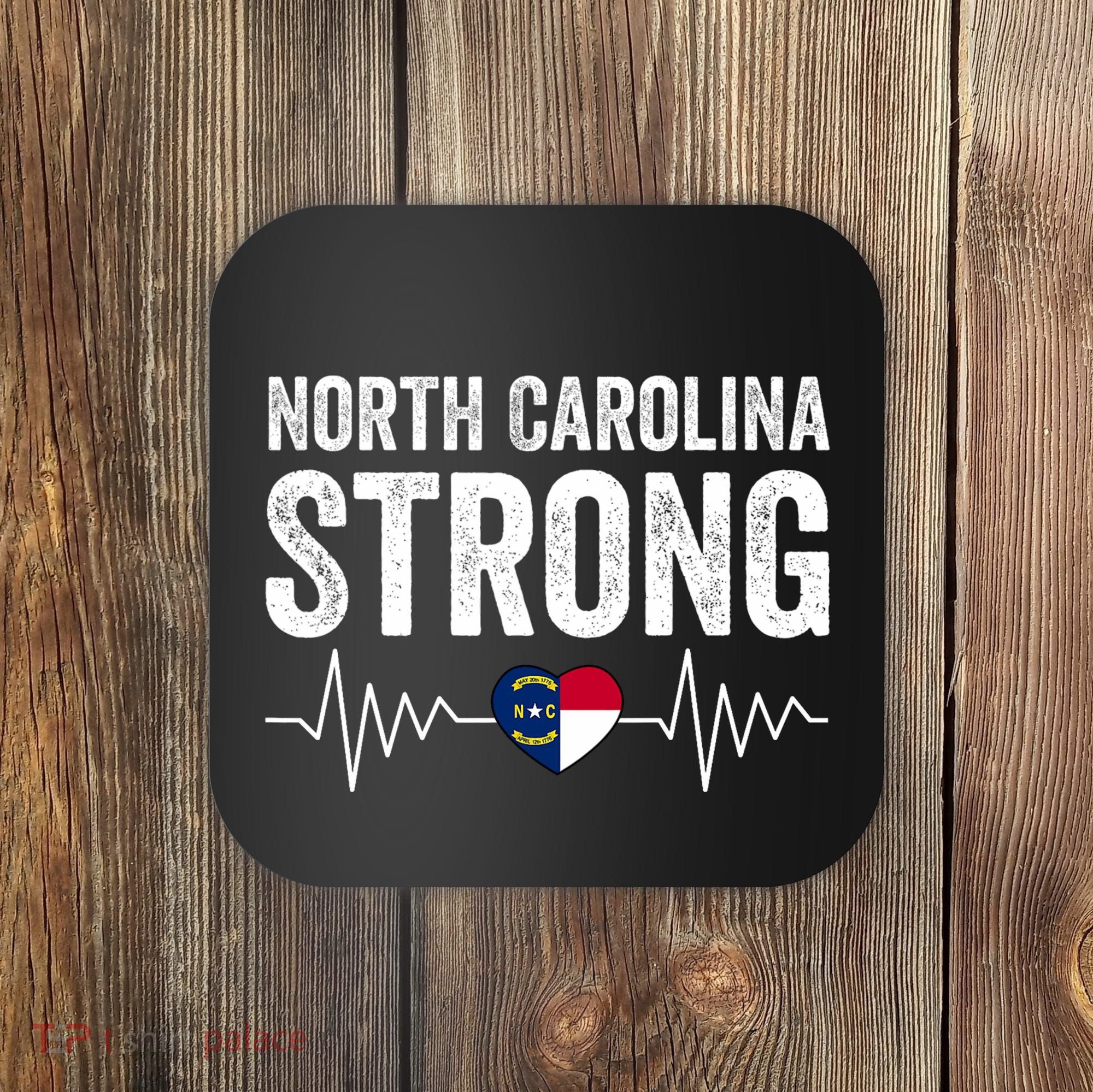 North Carolina Strong With Nc State And Love North Carolina Coaster