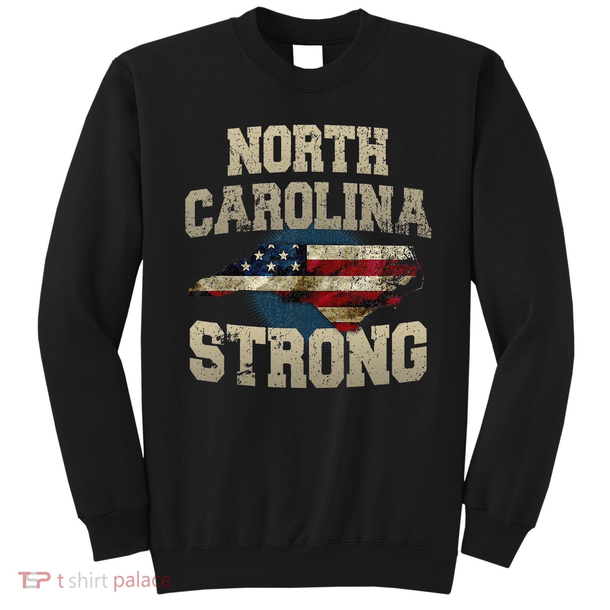 North Carolina Strong With Nc State And Usa Flag Overlay Sweatshirt
