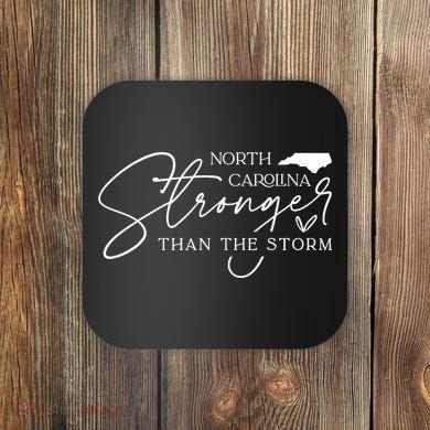 North Carolina Stronger Then The Storm Coaster